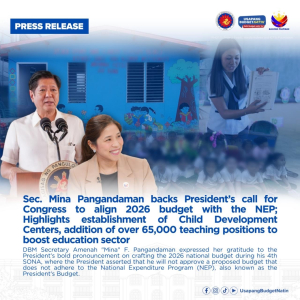 Sec. Mina Pangandaman backs President’s call for Congress to align 2026 budget with the NEP; Highlights establishment of Child Development Centers, addition of over 65,000 teaching positions to boost education sector